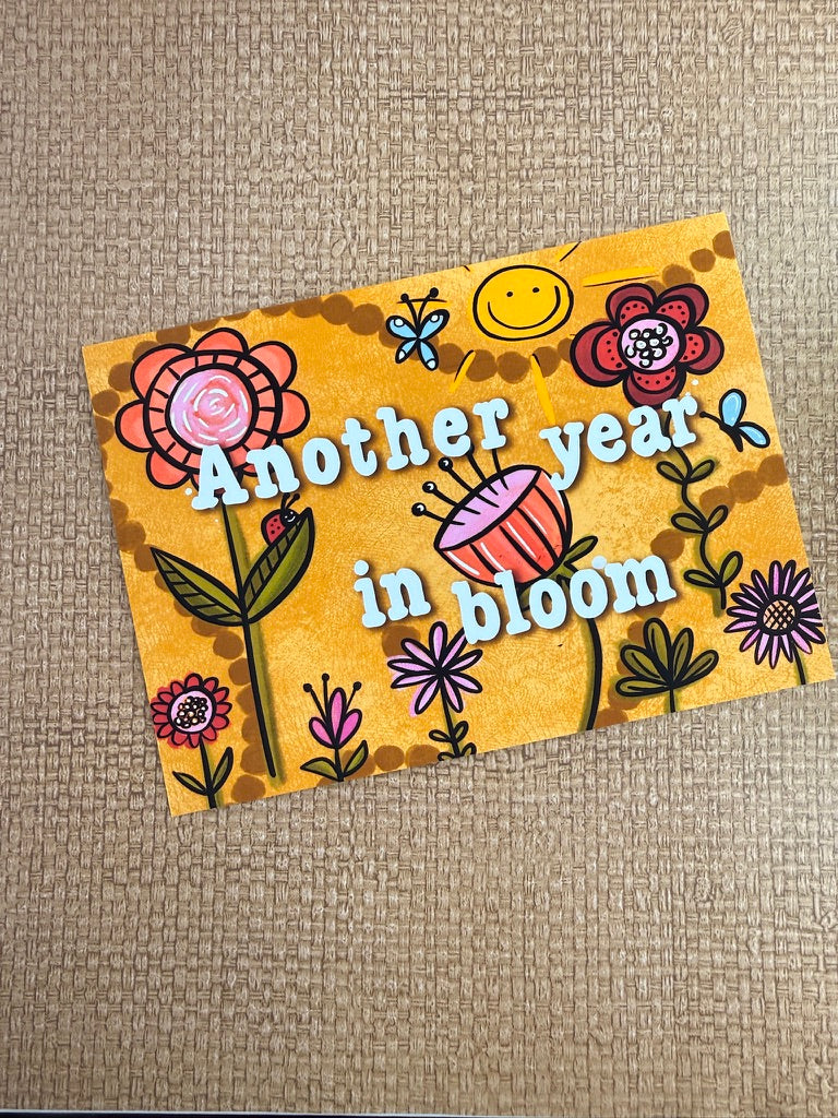 Another Year in Bloom — Birthday Card