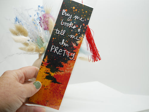 Buy Me Books and Tell Me I'm Pretty – Book Lover Laminated Bookmark